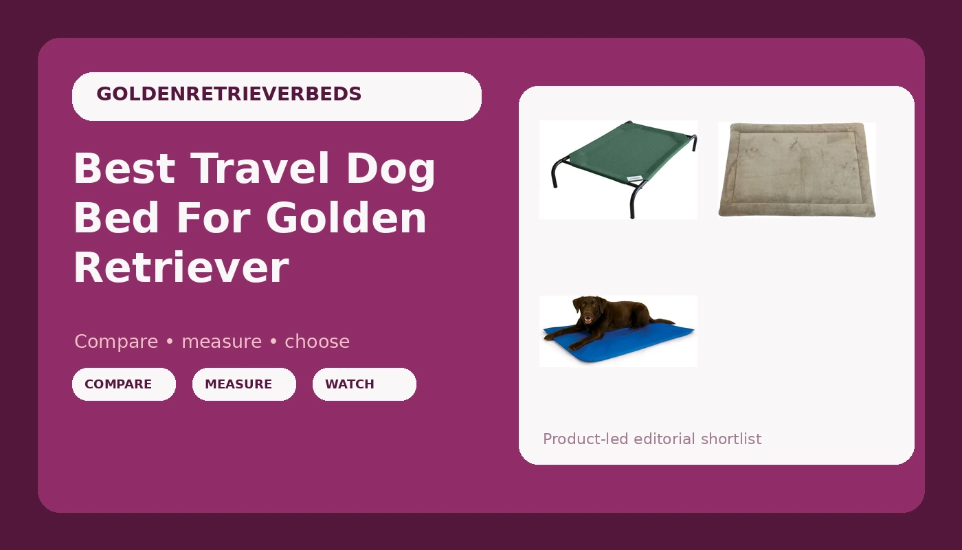 Best Travel Dog Bed For Golden Retriever - GoldenRetrieverBeds review with measurements and honest opinion