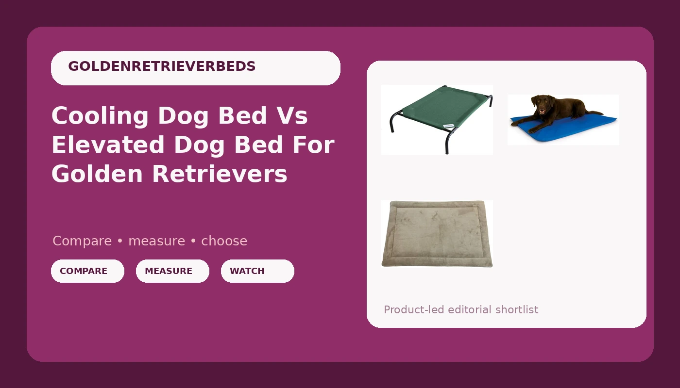 Cooling Dog Bed Vs Elevated Dog Bed For Golden Retrievers - GoldenRetrieverBeds review with measurements and honest opinion