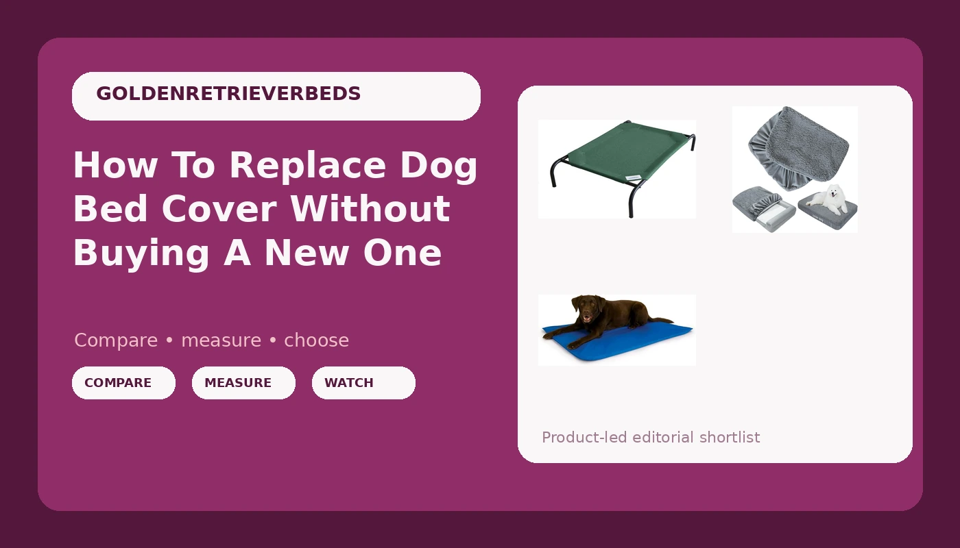 How To Replace Dog Bed Cover Without Buying A New One - GoldenRetrieverBeds review with measurements and honest opinion